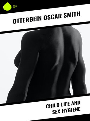 cover image of Child Life and Sex Hygiene